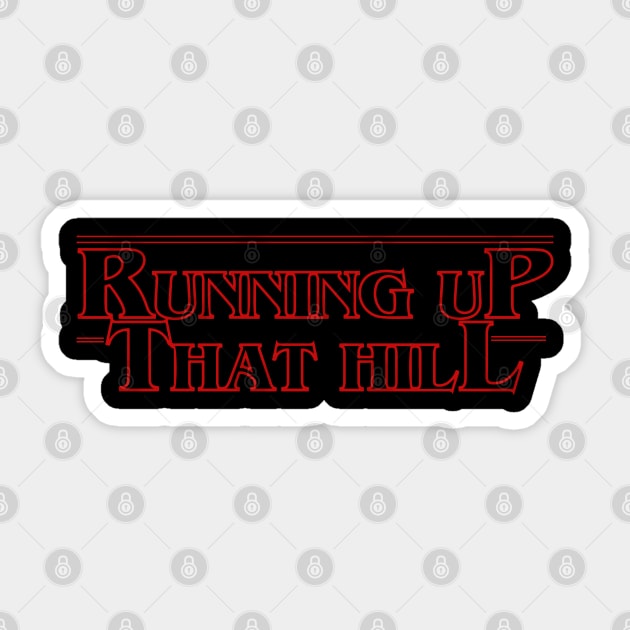 Running Up That Hill Sticker by Ferrajito